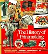The History of Printmaking (Voyages of Discovery)
