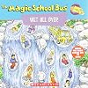 The Magic School Bus Wet All Over: A Book About the Water Cycle