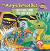 Butterfly and the Bog Beast : A Book about Butterfly Camouflage (The Magic School Bus)