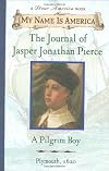 The Journal of Jasper Jonathan Pierce: A Pilgrim Boy, Plymouth, 1620