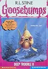Deep Trouble II (Goosebumps #58)