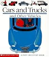 Cars and Trucks and Other Vehicles (First Discovery Books)