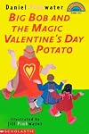 Big Bob and the Magic Valentine's Day Potato (HELLO READER LEVEL 3)