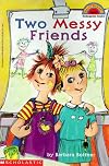 Two Messy Friends