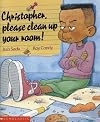 Christopher, Please Clean Up