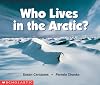 Who Lives In The Arctic? (Science Emergent Reader)