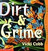 Dirt & Grime, Like You've Never Seen