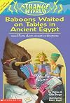 Baboons Waited on Tables in Ancient Egypt! (Strange World)