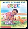 Animal Sounds For Baby (What-a-Baby Series)