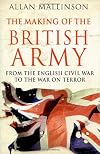 The Making of the British Army