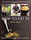 How to Eat In: Cooking at Home for Family and Friends