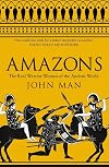 Amazons: The Real Warrior Women of the Ancient World