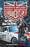 Urban Outlaw: Dirt Don't Slow You Down