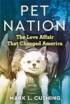 Pet Nation: The Love Affair That Changed America