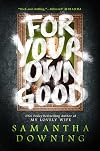 For Your Own Good