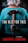 Too Old for This