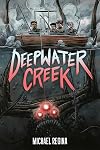 Deepwater Creek: A Graphic Novel