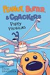 Puppy Problems (Peanut, Butter, and Crackers)