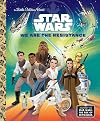 Star Wars: We Are the Resistance (Little Golden Book)
