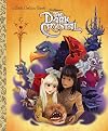The Dark Crystal (Jim Henson's) (Little Golden Book)