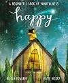 Happy: A Beginner's Book of Mindfulness