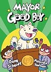 Mayor Good Boy: (A Graphic Novel)