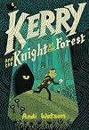 Kerry and the Knight of the Forest: (A Graphic Novel)
