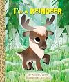 I'm a Reindeer: An Animal Book for Kids (Little Golden Book)