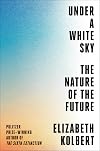 Under a White Sky: The Nature of the Future