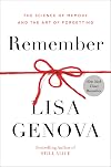 Remember: The Science of Memory and the Art of Forgetting