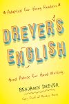 Dreyer's English (Adapted for Young Readers): Good Advice for Good Writing