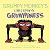 Grumpy Monkey's Little Book of Grumpiness