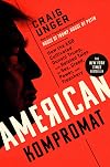 American Kompromat: How the KGB Cultivated Donald Trump and Related Tales of Sex, Greed, Power, and Treachery