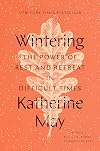 Wintering: The Power of Rest and Retreat in Difficult Times