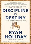 Discipline Is Destiny: The Power of Self-Control