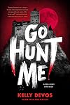 Go Hunt Me