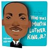 Who Was Martin Luther King, Jr.? (Who Was? Board Books)
