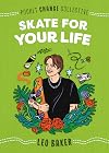 Skate for Your Life (Pocket Change Collective)