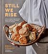 Still We Rise: A Love Letter to the Southern Biscuit with Over 70 Sweet and Savory Recipes