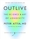 Outlive: The Science and Art of Longevity