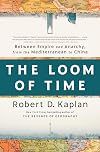 The Loom of Time: Between Empire and Anarchy, from the Mediterranean to China