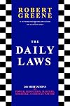 The Daily Laws: 366 Meditations on Power, Seduction, Mastery, Strategy, and Human Nature