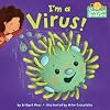 I'm a Virus! (Science Buddies)