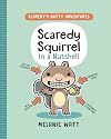 Scaredy Squirrel in a Nutshell