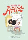 Maybe An Artist: A Graphic Memoir