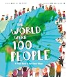 If the World Were 100 People: A Visual Guide to Our Global Village
