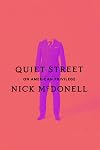 Quiet Street: On American Privilege