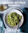 Smitten Kitchen Keepers: New Classics for Your Forever Files
