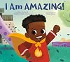 I Am Amazing!