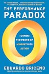 The Performance Paradox: Turning the Power of Mindset into Action
